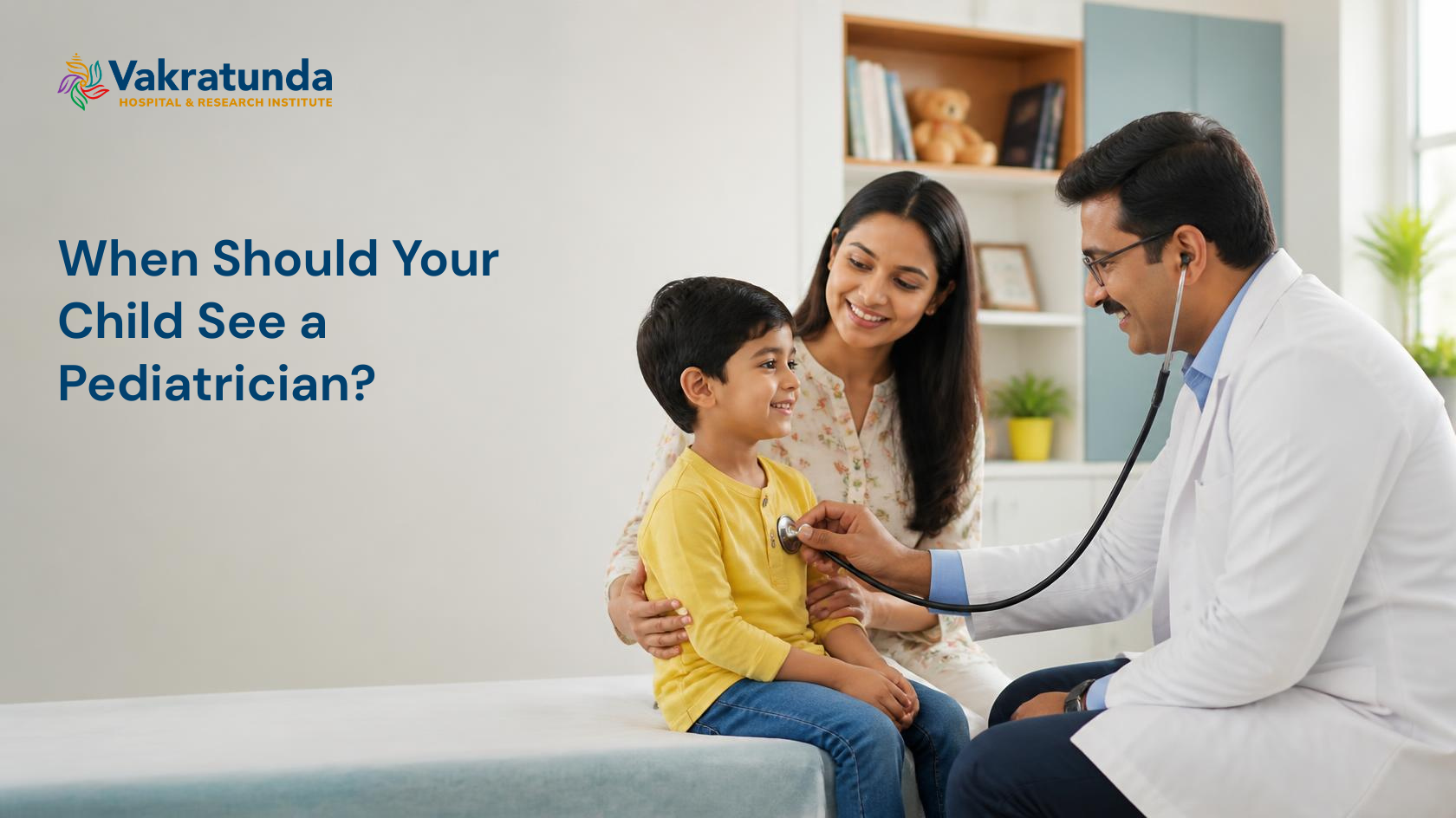 When Should Your Child See a Pediatrician? Signs to Know
